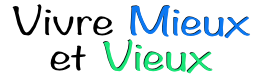 Vivre Mieux et Vieux